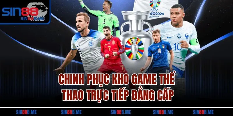 Chinh phục kho game thể thao trực tiếp đẳng cấp